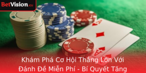 Kham Pha Co Hoi Thang Lon Voi Anh E Mien Phi Bi Quyet Tang Xac Suat Trung Am Cung Betvision